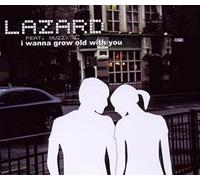 Lazard - I Wanna Grow Old With You