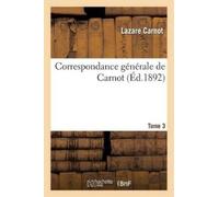 Lazare Carnot Correspondance Générale de Carnot Tome 3 (Tascabile) Histoire