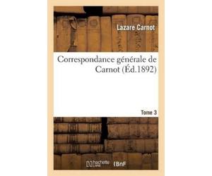 Lazare Carnot Correspondance Générale de Carnot Tome 3 (Tascabile) Histoire