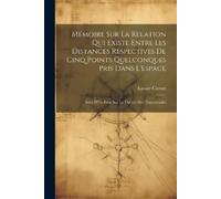 Lazare Carnot Mémoire Sur La Relation Qui Existe Entre Les Distances (Tascabile)