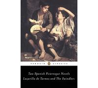 Lazarillo de Tormes and the Swindler: Two Spanish Picaresque Novels