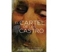 Lazaro Felipe Garcia El Cartel de Los Castro (Tascabile)
