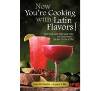 Lazaro J Mur Arlen M Cast Now You're Cooking with Latin Flav (Copertina rigida)