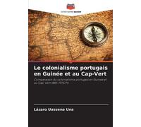 Lázaro Uassena Un Le colonialisme portugais en Guinée et au Cap-Ver (Tascabile)