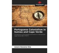 Lázaro Uassena Una Portuguese Colonialism in Guinea and Cape Verde (Tascabile)