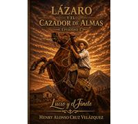 LAZARO Y EL CAZADOR DE ALMAS: Lucio y el Jinete
