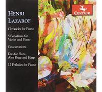 Lazarof, H. - Chronicles For Piano/Sonatinas For Violin & Piano