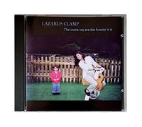 Lazarus Clamp - The More We Are the Funnier It