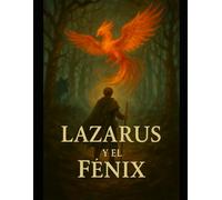 Lazarus y el Fénix: El Llamado del Guardián