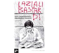 Laziali bastardi. Nuova ediz.