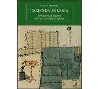 L' azienda agraria. Introduzione all'economia dell'unità di produzione agricola