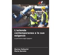 L'azienda contemporanea e le sue esigenze: La percezione degli ingegneri