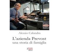 L' azienda Prevost. Una storia di famiglia