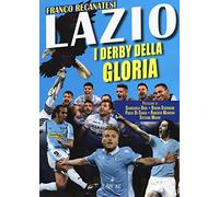 Lazio. I derby della gloria