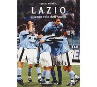 Lazio. Il lungo volo dell'aquila - Barbero Sergio