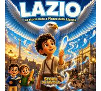 LAZIO: La storia nata a Piazza della Libertà