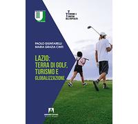 Lazio: terra di golf, turismo e globalizzazione