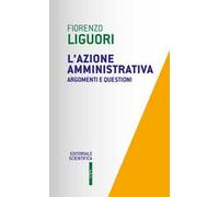 L'azione amministrativa. Argomenti e questioni