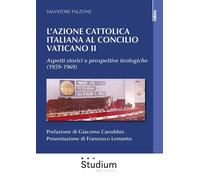 L'Azione Cattolica italiana al Concilio Vaticano II - [Edizioni Studium]