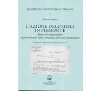 L'azione dell''EGELI in Piemonte. Storie di requisizioni al patrimonio delle comunità ebraiche piemontesi