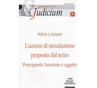 L'azione di simulazione proposta dal terzo. Presupposti, funzione e oggetto