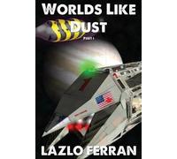 Lazlo Ferran Worlds Like Dust (Tascabile) War for Iron: Element of Civilization