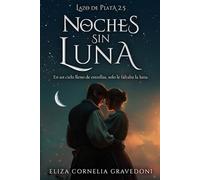 Lazo de plata 2.5: Noches sin Luna: En un cielo de estrellas, solo le faltaba la luna