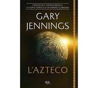 L'azteco [Paperback] [Nov 30, 2017] Jennings, Gary and Oddera, Bruno