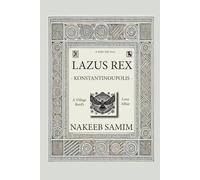 Lazus REX III - Konstantinoupolis: A Village Bards Love Affair