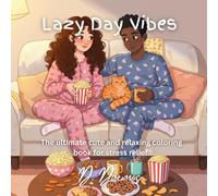 Lazy Day Vibes: The ultimate cute and relaxing coloring book for stress relief.