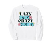Lazy Days Crazy Nights (Dichiarazione Vacanze Estive) Felpa