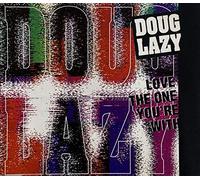 Lazy,Doug - Love the one you're with (6793)