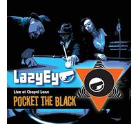Lazy Eye - Pocket The Black
