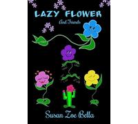 Lazy Flower and Friends