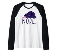 Lazy Hedgehog Dice Nope Non Oggi introverso Divertente Meme Maglia con Maniche Raglan