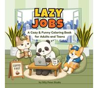LAZY JOBS: A Cozy & Funny Coloring Book for Adults and Teens