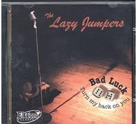 Lazy Jumpers - Bad Luck (Turn My Back On You)