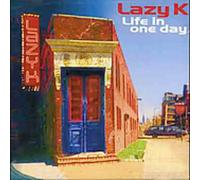 Lazy K - Life In One Day