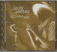 LAZY LESTER - ALL OVER YOU