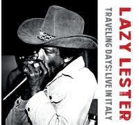 Lazy Lester Traveling Days: Live in Italy (CD) Album