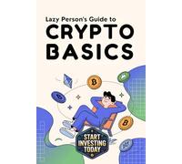 Lazy Person’s Guide to Crypto Basics
