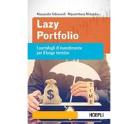 Lazy portfolio. I portafogli di investimento per il lungo termine