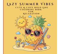 Lazy Summer Vibes Cute & Cozy Bold Line Coloring Book for Relaxation
