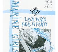 Lazy Ways / Beach Party by MARINE GIRLS (1999-09-07)