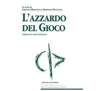 L'azzardo del gioco. Riflessioni sulle ludopatie