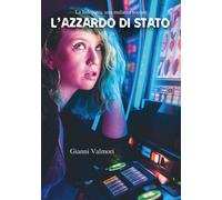L'azzardo di Stato. La ludopatia, una malattia sociale - 2021 - P