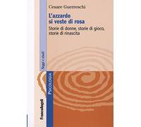L'azzardo si veste di rosa. Storie di donne, storie di gioco, storie di rinascita