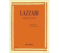 Lazzari: Solfeggi Cantati | Raccolta di Brani Musicali Solfeggio Vocale | Metodo Ear Training Sight Singing Lettura Cantata Studenti Cantanti Principianti | Corso Conservatorio Scuola Musica Italia