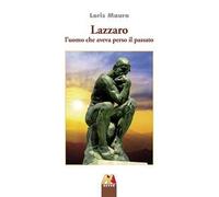 Lazzaro. L'uomo che aveva perso il passato