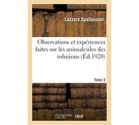 Lazzaro Spallan Observations Et Expériences Faites Sur Les Animalcul (Tascabile)